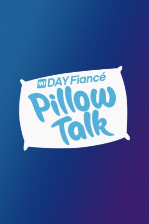 Portada de 90 Day Fiancé: Pillow Talk