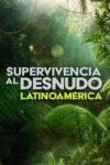 Portada de Supervivencia al Desnudo: Latinoamérica: Temporada 1