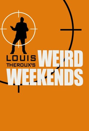 Portada de Louis Theroux's Weird Weekends