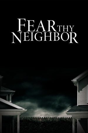 Portada de Fear Thy Neighbor