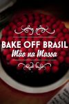 Portada de Bake Off Brasil: Mão na Massa