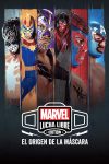Portada de Marvel Lucha Libre: El origen de la máscara: Temporada 1
