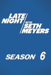 Portada de Late Night with Seth Meyers: Temporada 6