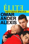 Portada de Élite historias breves: Omar Ander Alexis: Temporada 1