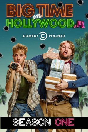 Portada de Big Time in Hollywood, Florida: Temporada 1