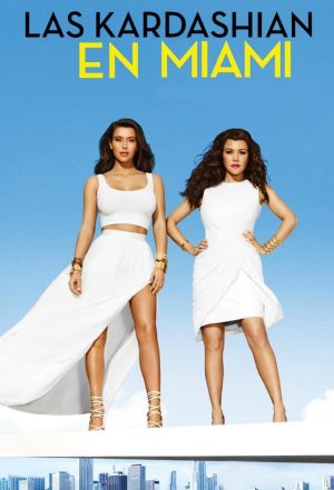 Portada de Kourtney and Khloé Take Miami