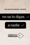 Portada de No se lo digas a nadie: Temporada 1