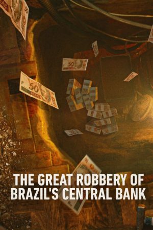 Portada de Hei$t: The Great Robbery of Brazil's Central Bank: Season 1