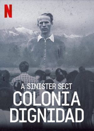 Portada de Colonia Dignidad: Una secta alemana en Chile: Temporada 1
