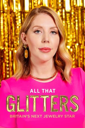 Portada de All That Glitters: Britain's Next Jewellery Star: Temporada 1