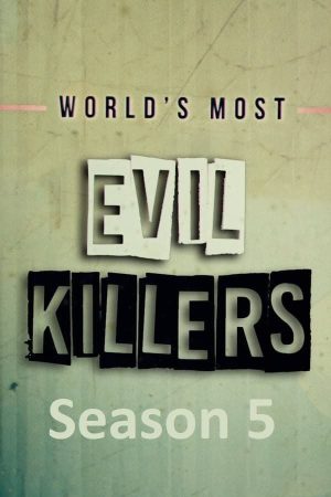 Portada de World's Most Evil Killers: Temporada 5