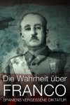 Portada de La dura verdad sobre la dictadura de Franco: Temporada 1