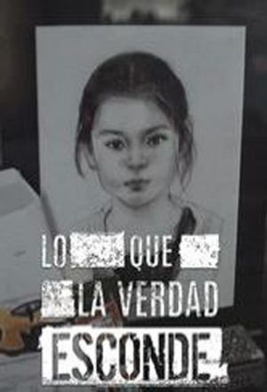 Portada de Lo que la verdad esconde: Caso Asunta: Temporada 1