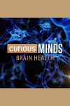 Portada de Curious Minds: Brain Health