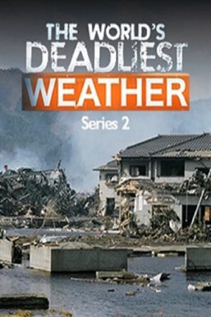 Portada de The World's Deadliest Weather: Temporada 1