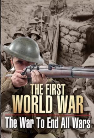 Portada de The First World War: The War to End All Wars