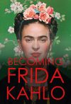 Portada de Becoming Frida Kahlo