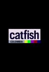 Portada de Catfish Colombia: Temporada 1