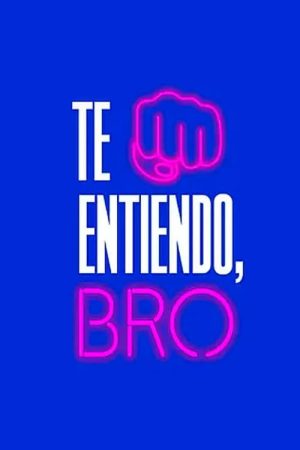 Portada de Te entiendo, bro: Temporada 1