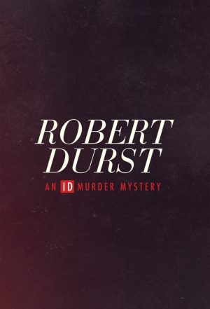 Portada de Robert Durst: An ID Murder Mystery