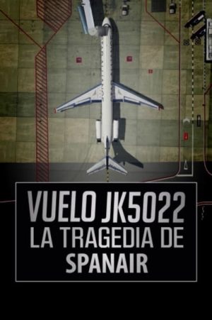 Portada de Vuelo JK5022. La tragedia de Spanair