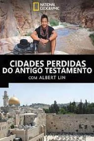 Portada de Cidades Perdidas do Antigo Testamento com Albert Lin