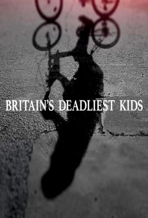 Portada de Britain's Deadliest Kids