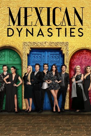 Portada de Mexican Dynasties: Temporada 1