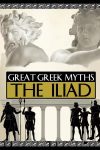 Portada de Great Greek Myths: The Iliad