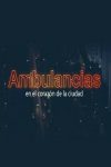 Portada de Ambulancias , en el corazón de la ciudad: Temporada 1