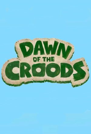 Portada de El amanecer de los Croods: Temporada 1