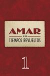 Portada de Amar en tiempos revueltos: Season 1