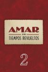 Portada de Amar en tiempos revueltos: Season 2
