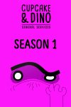 Portada de Cupcake y Dino - Arreglos y Chapuzas: Temporada 1