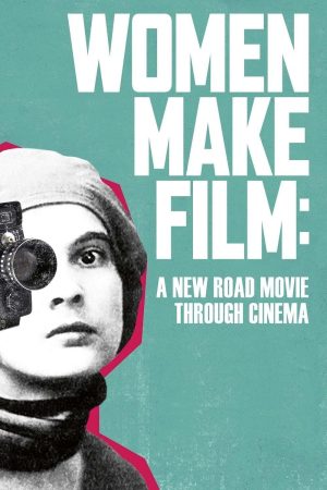 Portada de Women Make Film: A New Road Movie Through Cinema