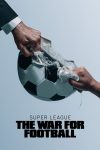 Portada de La Superliga: guerra por el fútbol: Temporada 1