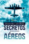 Portada de Segunda Guerra Mundial: secretos desde el cielo