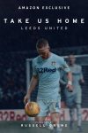 Portada de Take Us Home: Leeds United: Temporada 1