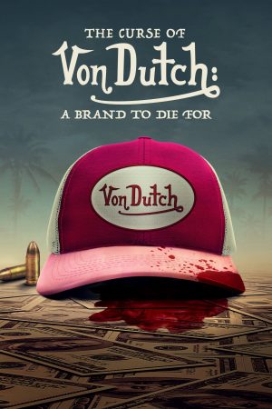 Portada de The Curse of Von Dutch: A Brand to Die For