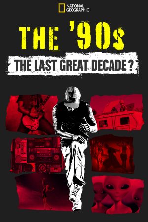 Portada de The '90s: The Last Great Decade?