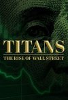 Portada de Titans: The Rise of Wall Street: Temporada 1