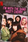 Portada de I'm with the Band: Nasty Cherry: Temporada 1