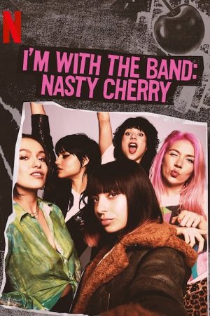 Portada de I'm with the Band: Nasty Cherry: Temporada 1