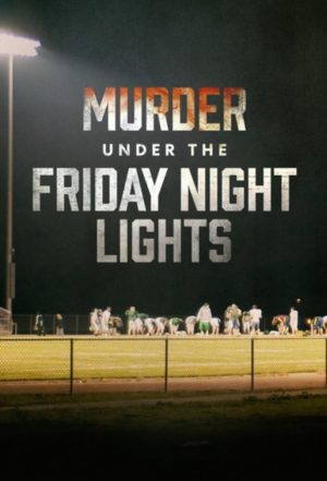 Portada de Murder Under the Friday Night Lights: Temporada 1