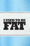 Portada de I Used to Be Fat