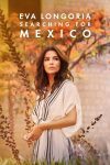 Portada de Eva Longoria: Searching for Mexico: Temporada 1