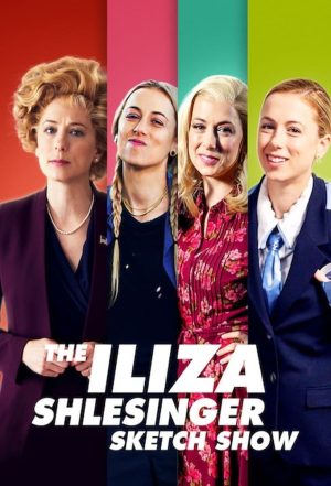 Portada de The Iliza Shlesinger Sketch Show: Temporada 1