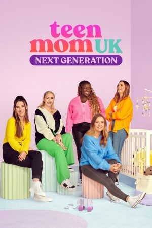 Portada de Teen Mom UK: Next Generation