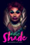 Portada de Shade: Queens of NYC
