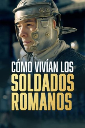 Portada de Cómo vivían los soldados romanos